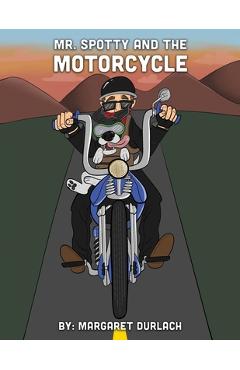 Coperta cărții 'Mr. Spotty and the Motorcycle - Margaret Durlach'
