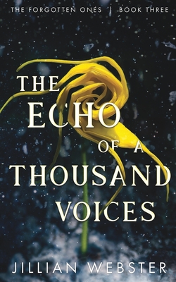 The Echo of a Thousand Voices - Jillian Webster