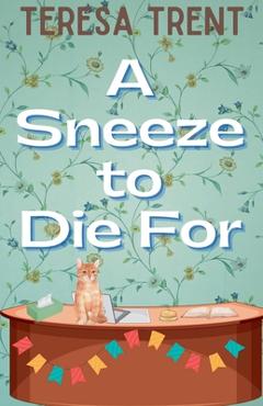 Coperta cărții 'A Sneeze to Die For - Teresa Trent'