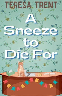 Coperta cărții 'A Sneeze to Die For - Teresa Trent'
