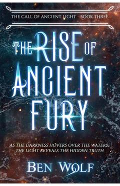 Coperta cărții 'The Rise of Ancient Fury - Ben Wolf'