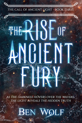 Coperta cărții 'The Rise of Ancient Fury - Ben Wolf'