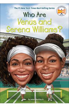 Coperta cărții 'Who Are Venus and Serena Williams? - James Buckley'