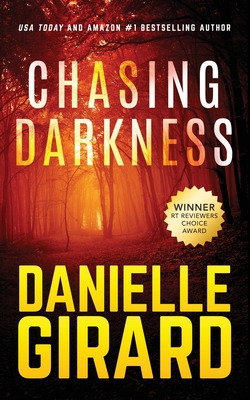 Chasing Darkness - Danielle Girard
