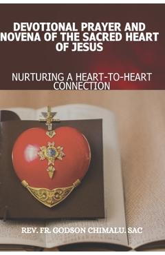 Coperta cărții 'Devotional Prayer and Novena of the Sacred Heart of Jesus: Nurturing a Heart-To-Heart Connection - Godson Chimalu Sac'