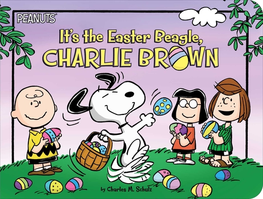 It's the Easter Beagle, Charlie Brown - Charles M. Schulz
