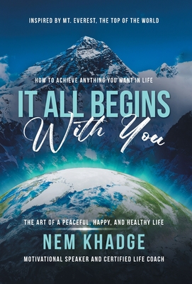 It All Begins with You: The Art of a Peaceful, Happy, and Healthy Life -