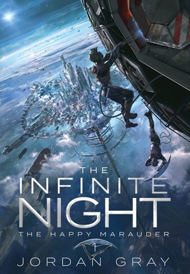 Coperta cărții 'The Infinite Night Book 1: The Happy Marauder - Jordan Gray'