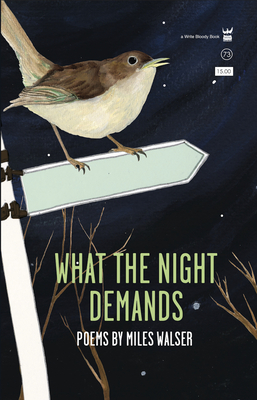 What the Night Demands - Miles Walser