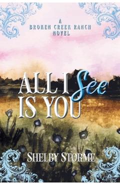 Coperta cărții 'All I See Is You - Shelby Storme'