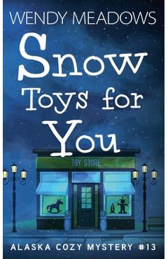 Coperta cărții 'Snow Toys for You - Wendy Meadows'