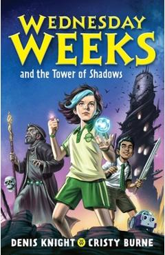 Coperta cărții 'Wednesday Weeks and the Tower of Shadows - Cristy Burne'