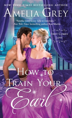 Coperta cărții 'How To Train Your Earl - Amelia Grey'