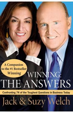 Poza produsului Winning: The Answers: Confronting 74 of the Toughest Questions in Business Today - Jack Welch