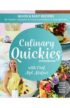 Coperta cărții 'Culinary QUICKIES Cookbook + Bonus Little Black Book - Melanie Alafaci'