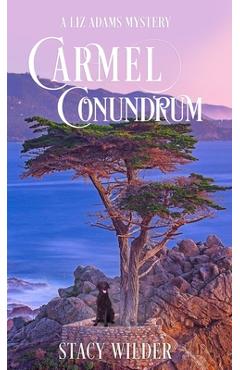 Coperta cărții 'Carmel Conundrum - Stacy Wilder'