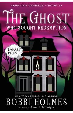 Coperta cărții 'The Ghost Who Sought Redemption - Bobbi Holmes'