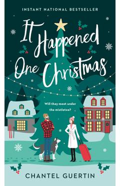 Coperta cărții 'It Happened One Christmas - Chantel Guertin'