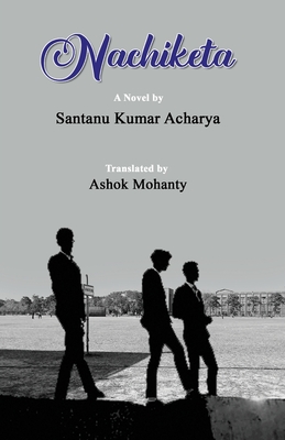Coperta cărții 'Nachiketa - Santanu Kumar Acharya'