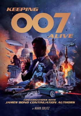 Coperta cărții 'Keeping 007 Alive - Mark Edlitz'
