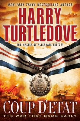 Coperta cărții 'Coup d'Etat (The War That Came Early, Book Four) - Harry Turtledove'