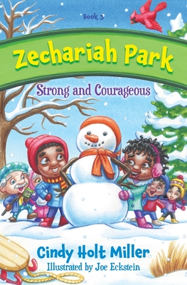 Zechariah Park: Strong and Courageous - Cindy Holt Miller