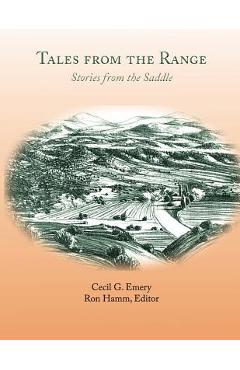 Coperta cărții 'Tales from the Range: Stories from the Saddle - Cecil G. Emery'