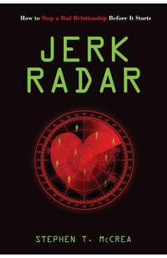 Coperta cărții 'Jerk Radar: How to Stop a Bad Relationship Before It Starts - Stephen T. Mccrea'