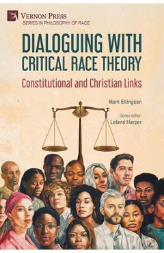 Coperta cărții 'Dialoguing with Critical Race Theory: Constitutional and Christian Links - Mark Ellingsen'