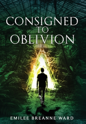 Coperta cărții 'Consigned to Oblivion - Emilee Breanne Ward'
