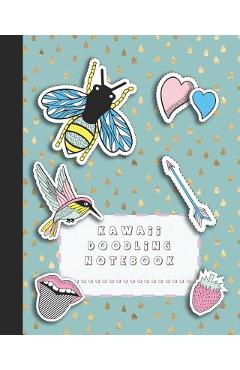 Coperta cărții 'Kawaii doodling notebook: A large composition notebooks with colouring pages for the school dreamer who likes to doodle'