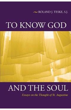 Coperta cărții 'To Know God and the Soul - Roland J. Teske'