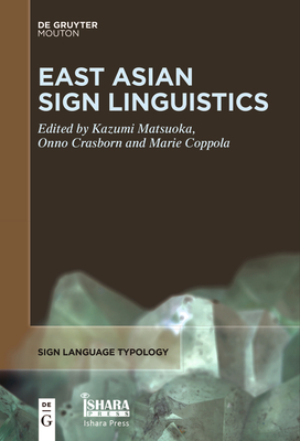 East Asian Sign Linguistics - Kazumi Matsuoka