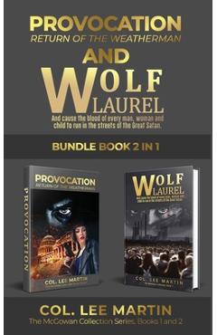 Coperta cărții 'Wolf Laurel and Provocation: Return of the Weatherman, The McGowan Collection Series Bundle, Books 1 and 2: ...and'