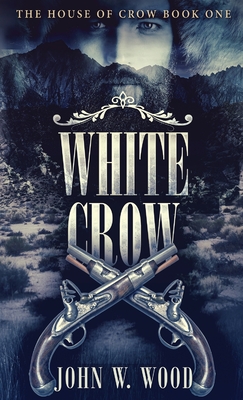 White Crow - John W. Wood