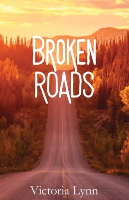 Coperta cărții 'Broken Roads - Victoria Lynn'