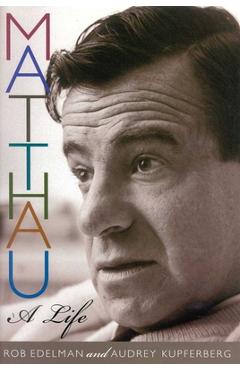 Poza produsului Matthau: A Life - Rob Edelman