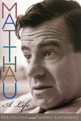 Matthau: A Life - Rob Edelman