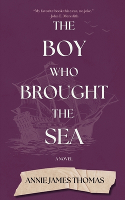 Coperta cărții 'The Boy Who Brought the Sea - Annie James Thomas'