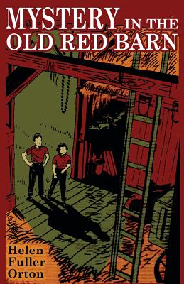 Mystery in the Old Red Barn - Helen Fuller Orton