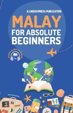 Poza produsului Malay for Absolute Beginners: Basic Words and Phrases Across 50 Themes with Online Audio Pronunciation Support - 
