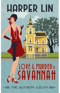 Coperta cărții 'Love and Murder in Savannah - Harper Lin'