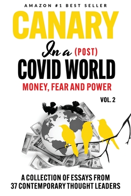 Canary In a (Post) Covid World: Money, Fear and Power - Peter Mccullough
