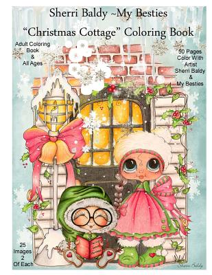 Sherri Baldy My Besties Christmas Cottage Coloring Book - Sherri Ann Baldy