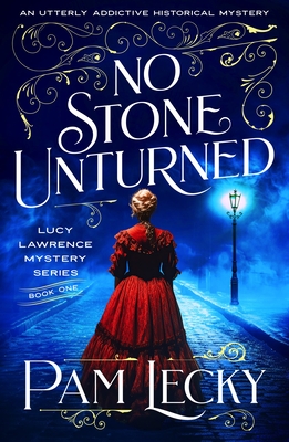 No Stone Unturned: An utterly addictive historical mystery - Pam Lecky