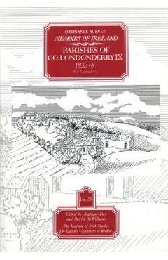 Coperta cărții 'Ordnance Survey Memoirs of Ireland, Vol 28: County Londonderry IX, 1832-38: South Ulster, 1834-8 - A. Day'