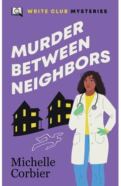 Murder Between Neighbors - Michelle Corbier