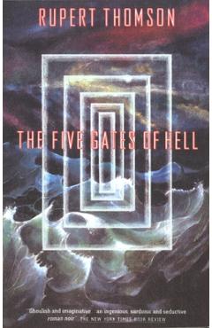 Coperta cărții 'The Five Gates of Hell - Rupert Thomson'