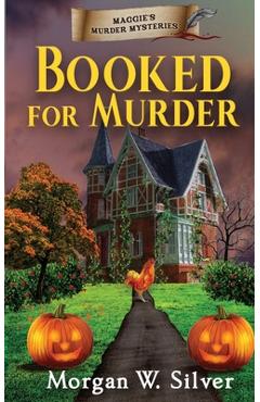 Coperta cărții 'Booked for Murder - Morgan W. Silver'
