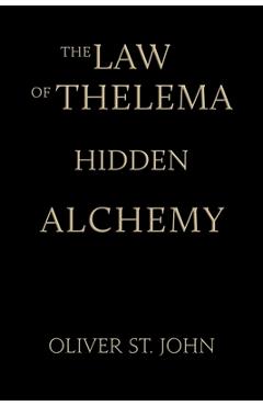 Coperta cărții 'The Law of Thelema-Hidden Alchemy - Oliver St John'